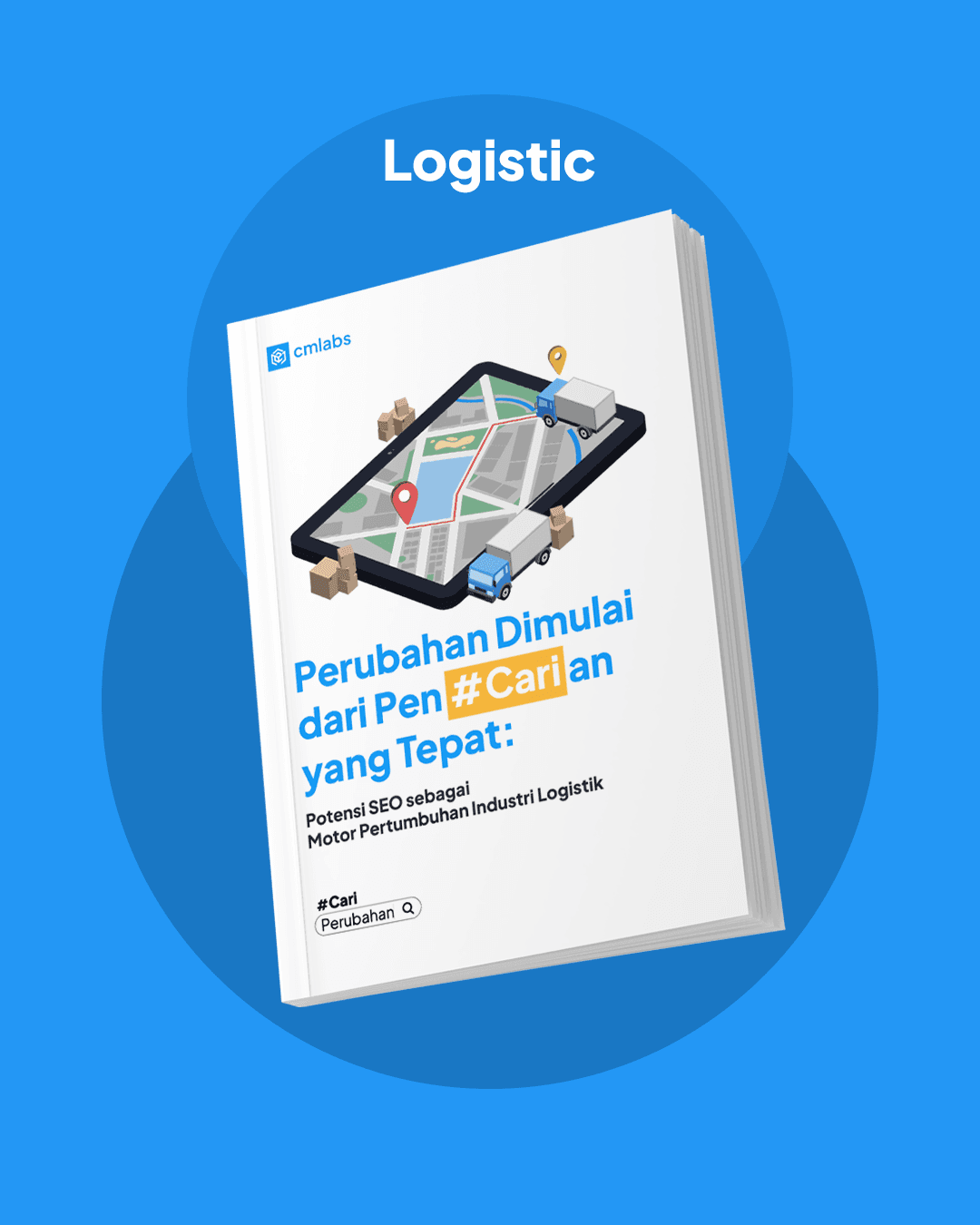 Perubahan Dimulai dari Pen#Carian yang Tepat: Potensi SEO sebagai Motor Pertumbuhan Industri Logistik